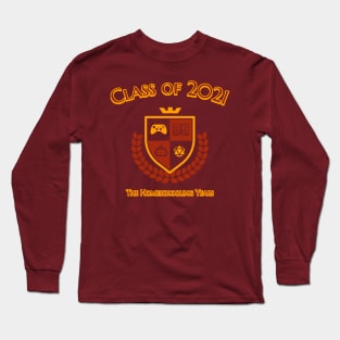 Class of 2021: the homeschooling years Long Sleeve T-Shirt